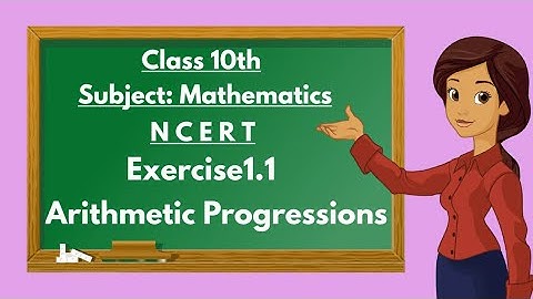 QNo.2- Exercise1.1- Arithmetic Progressions- NCERT- Class 10th- Mathematics- ll MT
