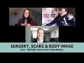 Surgery, Scars & Body Image | E24: Thriver Talks w/ Stephanie & Nalie feat Kim Angell