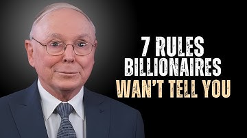 Charlie Munger : The 7 rules billionaires follow but never discuss publicly