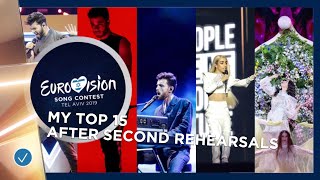 Eurovision 2019 | My Top 15 After Second Rehearsals (With Ratings + Comments) | EKD