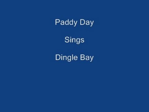 Dingle Bay ----- Paddy Day + Lyrics