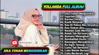 Yollanda Full Album || JIKA TUHAN MENGIZINKAN - JUJURLAH - Pop Melayu Terpopuler 2025 - On Trending