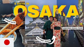 Osaka 5Days Budget Itinerary : Solaniwa Onsen, Osaka Amazing Pass, Yakiniku, and and many more!