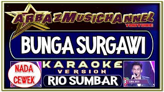 Karaoke Dangdut - Bunga Surgawi (Nada Cewek) - Rio (Sumbar)