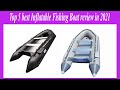 Top 5 best Inflatable Fishing Boat review in 2021