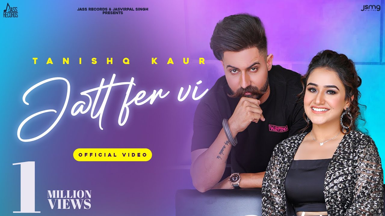 Jatt Fer Vi (Full Video) Tanishq Kaur | Dhillon Preet, Desi Crew, Sucha Yaar |New Punjabi Songs 2022