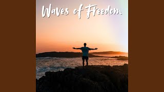 Waves of Freedom
