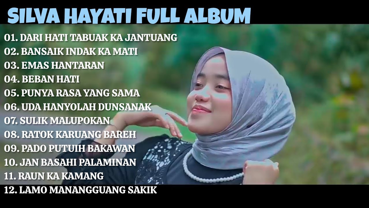 Silva Hayati Full Album Terbaik Lagu Minang Paling Menyentuh Hati | Dari Hati Tabuak Ka Jantuang