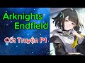 Cốt Truyện P1 - [ Arknights Endfield ] #xuhuongtiktok #arknightsmeme #arknightsguide #endfield