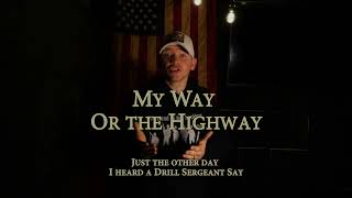 My Way or the Highway (Military Cadence) | Official Lyric Video