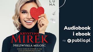 Niezwykła miłość. Krystyna Mirek. Audiobook PL