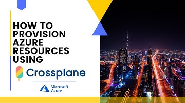Provision Azure Resources using Crossplane | Infrastructure as a Code | Kubernetes | GitOps