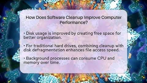 How Does Software Cleanup Improve Computer Performance? - Get Rid Of Guide