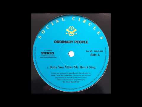 Ordinary People - Baby You Make My Heart Sing