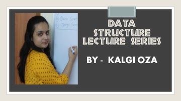 Data Structures - Lecture 12 | Sorting Methods | Online Learning | Kalgi Oza