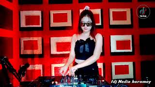 DJ NADIA KARAMOY ‼️ JADIKAN AKU PENGANTIN MU ‼️JANGAN KAU RAGUKAN CINTAKU 2024