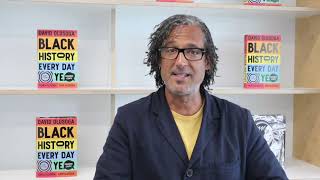 David Olusoga on Black History For Every Day of the Year
