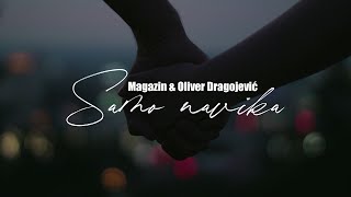 Magazin & Oliver Dragojević  - Samo navika (Offcial lyric video) Resimi