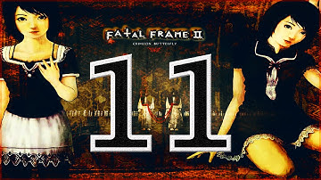 Fatal Frame 2 Part 11 Dont Do This To Me (Lets Play)