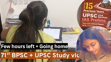 Final Study Vlog before 71st BPSC Exam 💯| UPSC + BPSC Study vlog | Going Home #studyvlog 