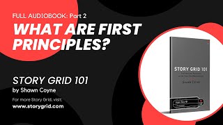 Part 2 - Story Grid 101 - What Are First Principles?