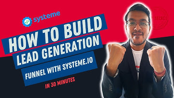 How To Build A Lead Generation Funnel in 30 Minutes With Systeme.io