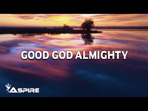 Good God Almighty (Lyrics) - Crowder