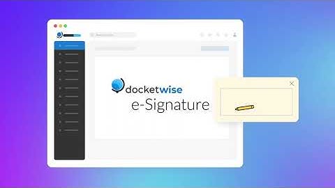 Introducing e-Signatures from Docketwise