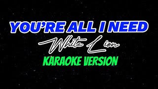 YOU’RE ALL I NEED | WHITE LION | KARAOKE VERSION