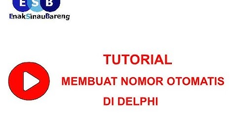 Membuat Nomor Otomatis dengan delphi