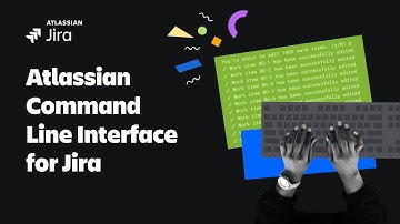 Introducing the Atlassian Command Line Interface for Jira | Atlassian