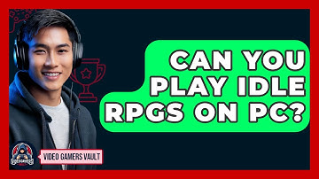 Can You Play Idle RPGs On PC? - Video Gamers Vault