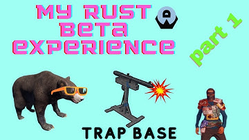 My Rust Console Beta Experience Part 1 Trap Base