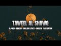 Taweel Al Shawq (slowed-reverb-english lyrics-english translation) Calming Nasheed #nasheed #tiktok