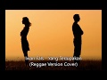 Iwan Fals - Yang Terlupakan (Reggae Version Cover)