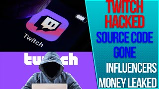 Twitch Hack Source Code Gone.  Twitch source code and creator payouts part of massive leak.  Cyber.