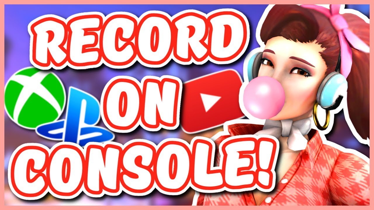 Overwatch HOW TO RECORD OVERWATCH ON CONSOLE YouTube