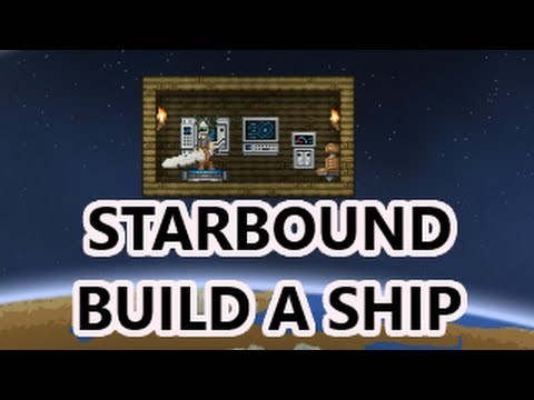 Download] Starbound Mod Build Your Own Ship Custom Ships Works In ...