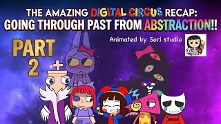 The amazing digital circus Recap: Going through past from abstraction!! (Part 2) 🥹❤️🩹