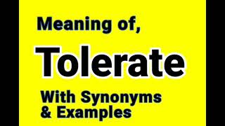 What is Tolerate | Meaning of Tolerate in Hindi | Synonyms of Tolerate