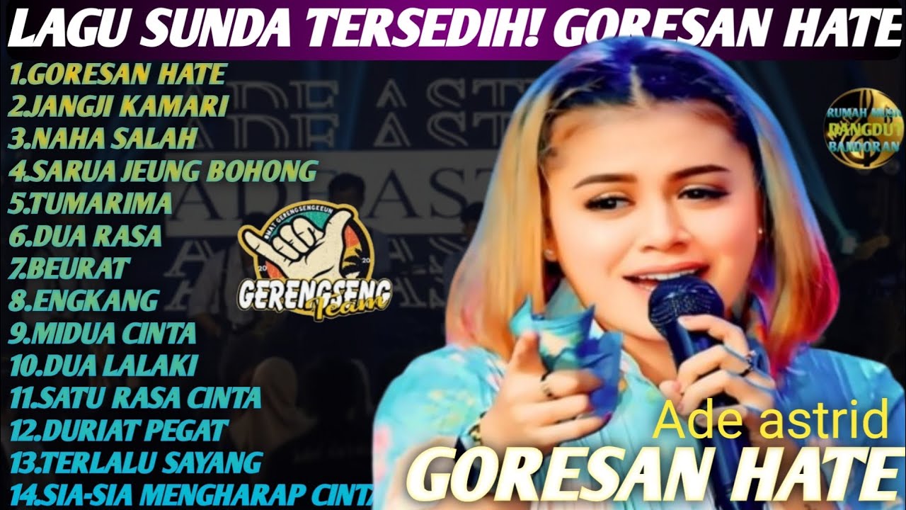 ADE ASTRID – GORESAN HATE | Full Album Lagu Sunda Terpopuler & Bikin Baper