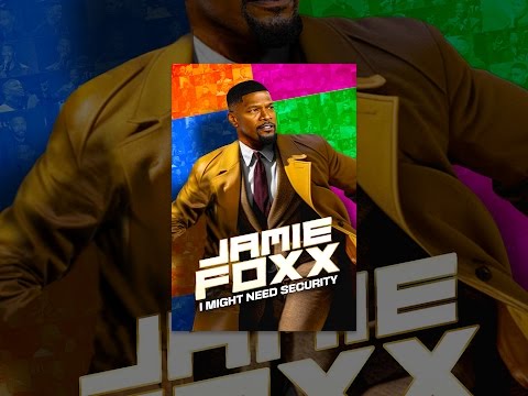 Jamie Foxx: I Might Need Security