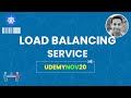 Load Balancing Service in Kubernetes | Coupon: UDEMYNOV20 - Kubernetes Made Easy