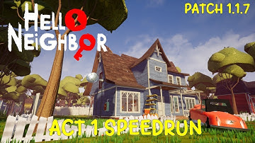 Hello Neighbor (Full GAME) Patch 1.1.7 ACT1 SpeedRun Gameplay Playthrough (No Commentary)