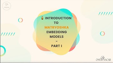 Exploring Matryoshka Embedding Models | PART I