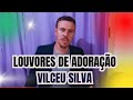 VILCEU SILVA - LOUVORES 2024