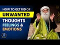 Overcome negative thoughts feelings  emotions  overcome fear anger anxiety  sadhguru