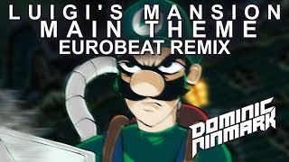 Luigi's Mansion - Main Theme [Eurobeat Remix] chords