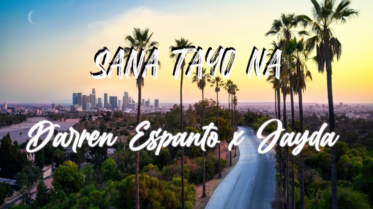 Sana Tayo Na (Lyric Video) - Darren Espanto & Jayda