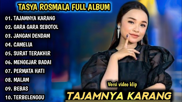 TAJAMNYA KARANG, GARA GARA SEBOTOL MINUMAN | TASYA ROSMALA FULL ALBUM | DANGDUT KOPLO TERBARU